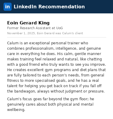LinkedIn recommendation from Eoin Gerard King, Former Research Assistant at UoG