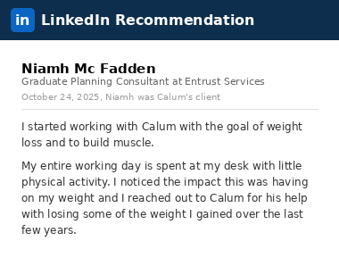 LinkedIn recommendation from Niamh Mc Fadden, Graduate Planning Consultant at Entrust Services